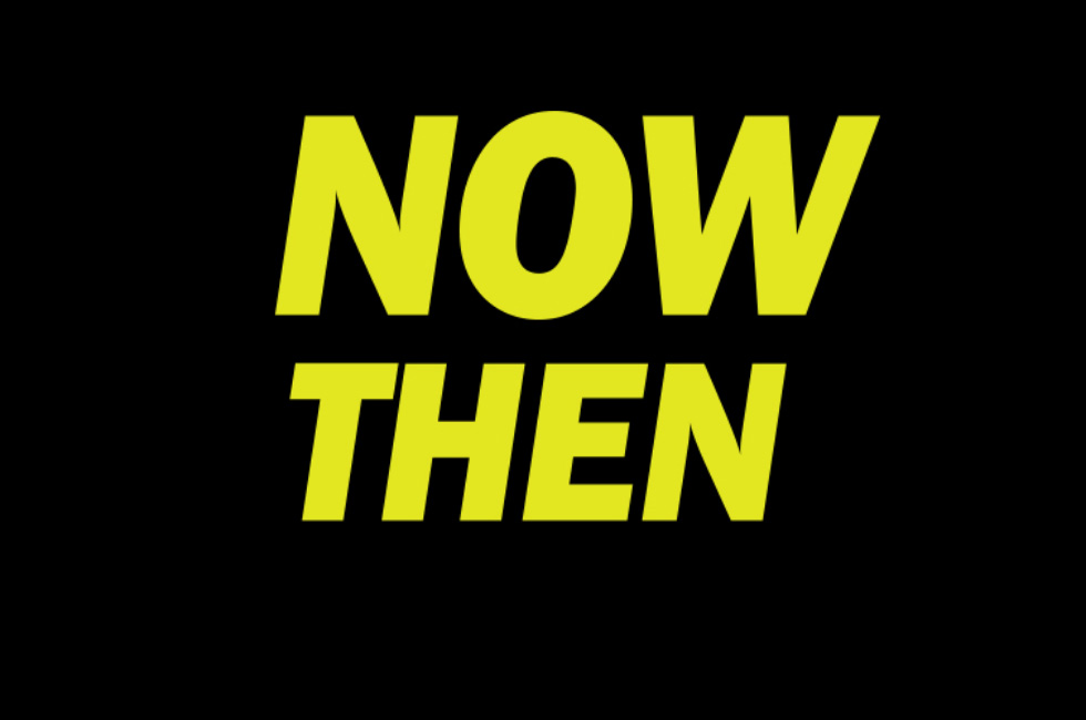 NOW THEN